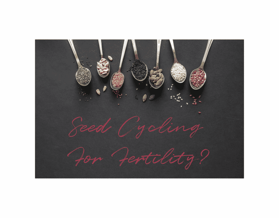 Seed Cycling for Fertility… Does Seed Cycling Really Work?